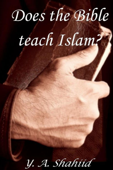 Does the Bible teach Islam?