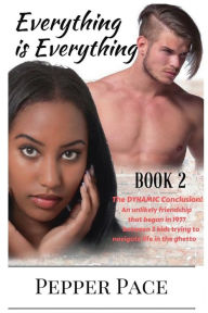 Title: Everything is Everything: Book 2, Author: Pepper Pace