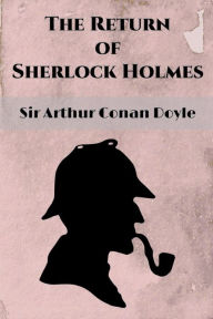 Title: The Return of Sherlock Holmes (Illustrated), Author: Arthur Conan Doyle
