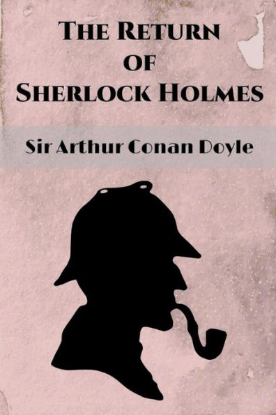 The Return of Sherlock Holmes (Illustrated)