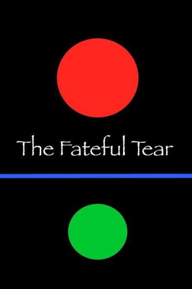 The Fateful Tear: 'a fable of sorts'