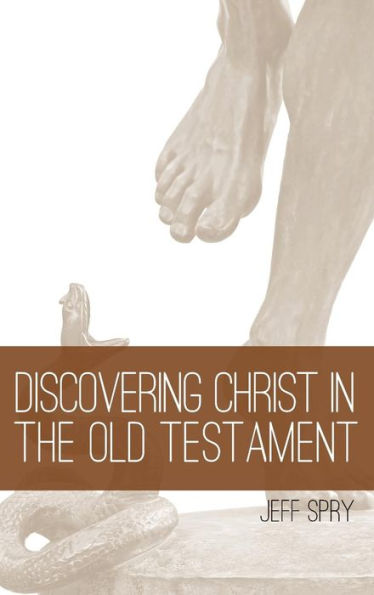 Discovering Christ in the Old Testament