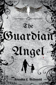 Title: The Guardian Angel, Author: Brandon McDonald