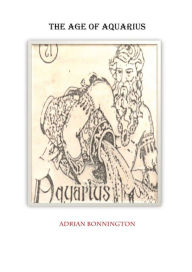 Title: The Age Of Aquarius, Author: Adrian Bonnington