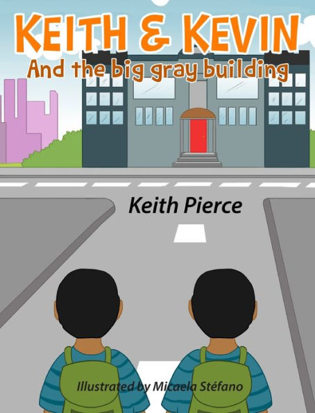 Keith & Kevin and the Big Gray Building