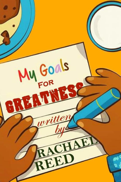 My Goals for Greatness