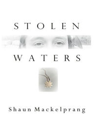 Title: Stolen Waters, Author: Shaun Mackelprang