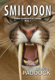 Title: Smilodon, Author: James Paddock