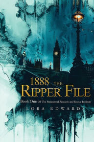 Title: 1888-The Ripper File, Author: Lora Edwards