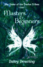 Masters and Beginners: The Order of the Twelve Tribes: Volume 1