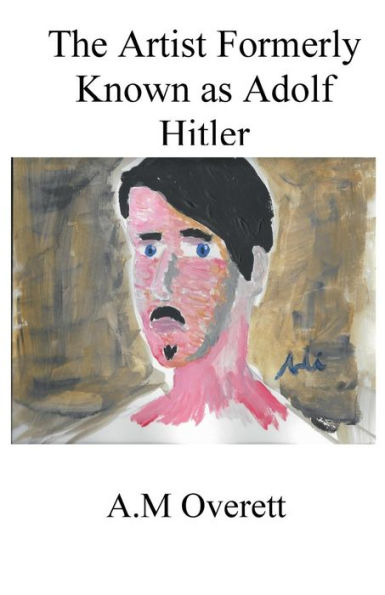 The Artist Formerly Known as Adolf Hitler