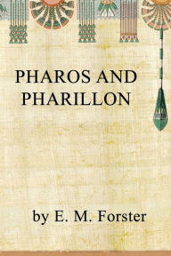 Title: Pharos and Pharillon, Author: E. M. Forster