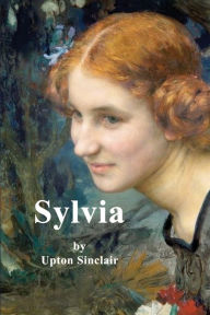 Title: Sylvia, Author: Upton Sinclair