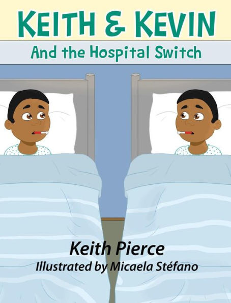 Keith & Kevin and the Hospital Switch