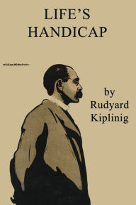 Title: Life's Handicap, Author: Rudyard Kipling