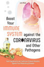 Boost Your Immune System against the Coronavirus and Other Pathogens: Food Supplements and Traditional Chinese Remedies Against Viral Respiratory Diseases