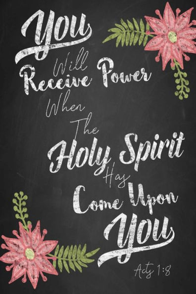 You Will Receive Power When The Holy Spirit Has Come Upon You: Bible Verse Quote Cover Composition Notebook Portable