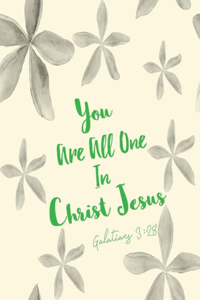 You Are All One In Christ Jesus: Bible Verse Quote Cover Composition Notebook Portable
