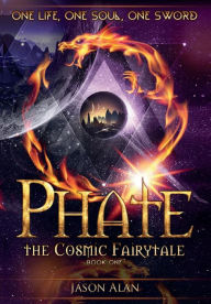 Title: Phate: The Cosmic Fairytale:, Author: Chris Andruskiewicz