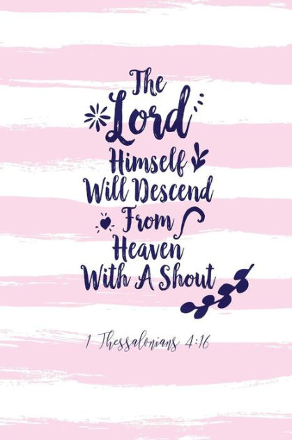 The Lord himself will descend from heaven with a shout: Bible Verse ...