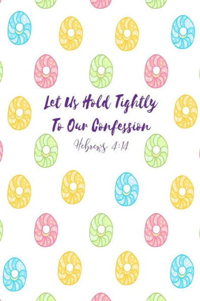 Let us hold tightly to our confession: Bible Verse Quote Cover Composition Notebook Portable