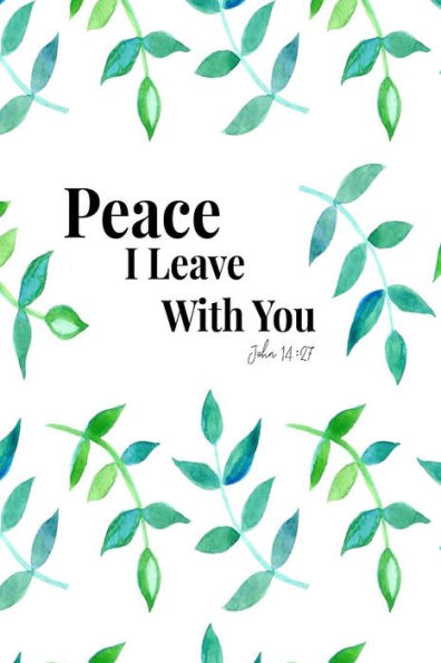 Peace I leave with you: Bible Verse Quote Cover Composition Notebook Portable