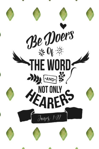 Be doers of the word, and not only hearers: Bible Verse Quote Cover ...