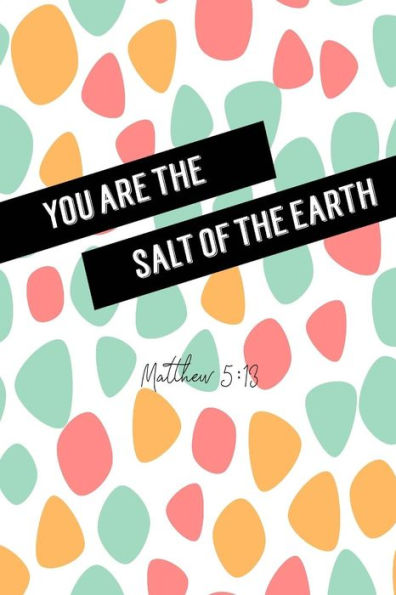 You are the salt of the earth: Bible Verse Quote Cover Composition Notebook Portable