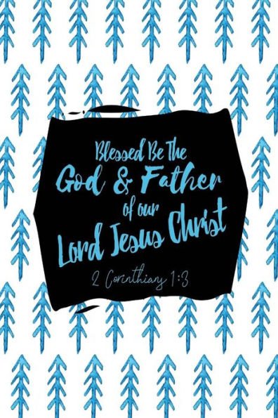 Blessed be the God and Father of our Lord Jesus Christ: Bible Verse Quote Cover Composition Notebook Portable