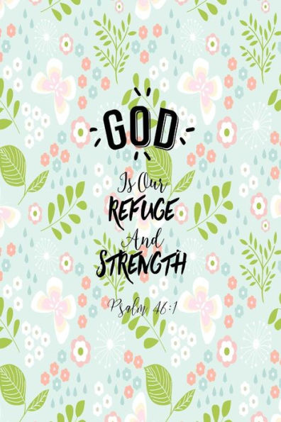 God is our refuge and strength: Bible Verse Quote Cover Composition Notebook Portable