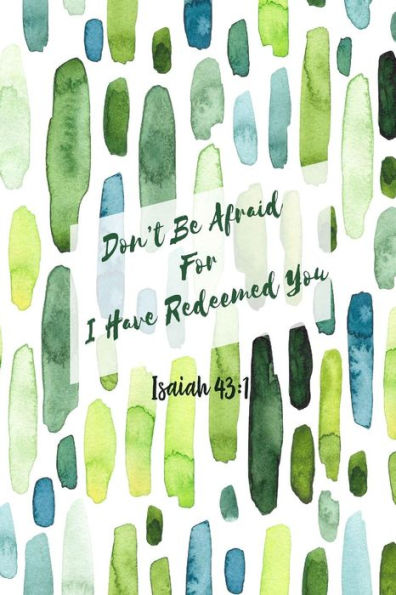 Don't be afraid, for I have redeemed you: Bible Verse Quote Cover Composition Notebook Portable