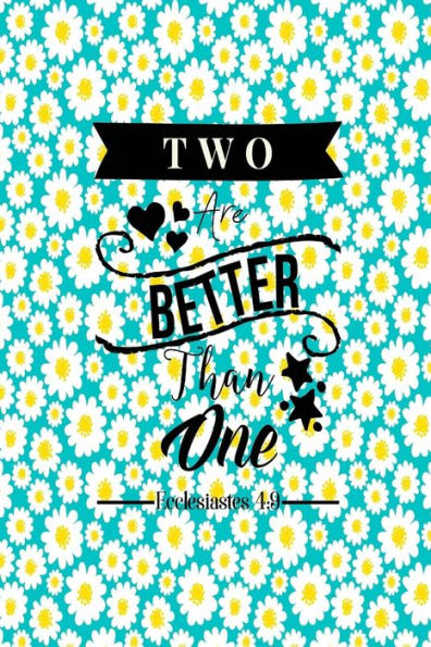 Two are better than one: Bible Verse Quote Cover Composition Notebook Portable