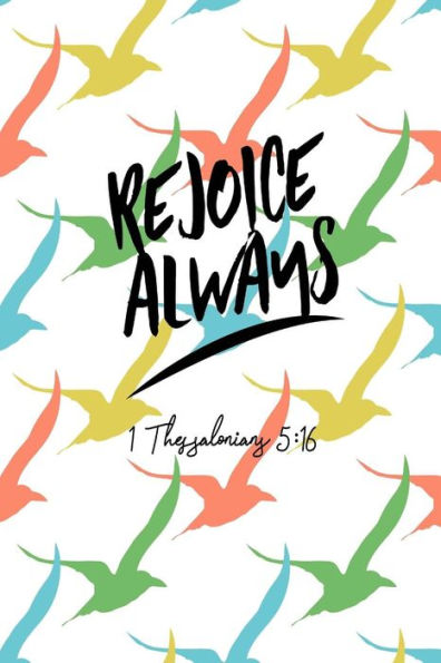 Rejoice always: Bible Verse Quote Cover Composition Notebook Portable