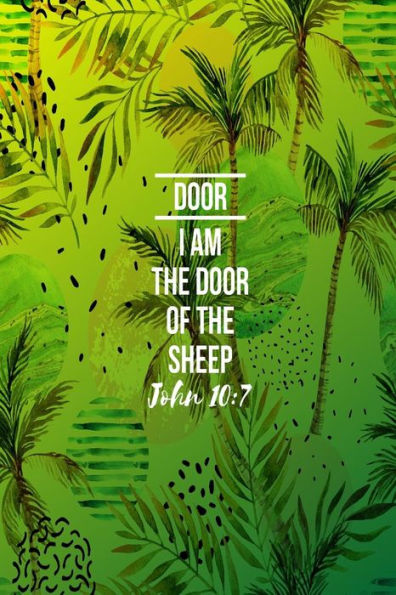 I am the door of the sheep: Names of Jesus Bible Verse Quote Cover Composition Notebook Portable