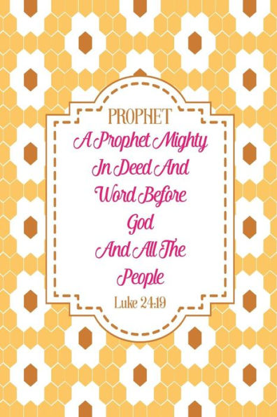 A prophet mighty in deed and word before God and all the people: Names of Jesus Bible Verse Quote Cover Composition Notebook Portable