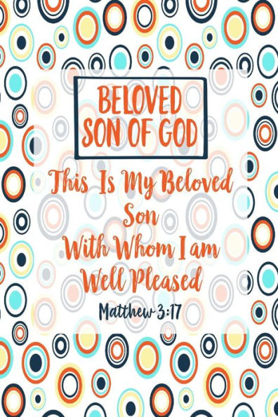 This is my beloved Son, with whom I am well pleased: Names of Jesus Bible Verse Quote Cover Composition Notebook Portable