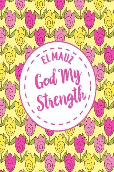 God My Strength: Names Of God Bible Quote Cover Composition Notebook Portable