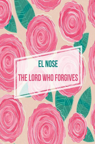 The Lord Who Forgives: Names Of God Bible Quote Cover Composition Notebook Portable