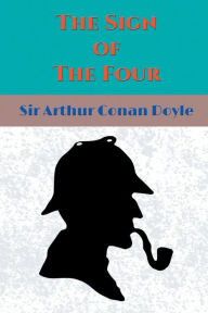 Title: The Sign of the Four (Illustrated), Author: Arthur Conan Doyle
