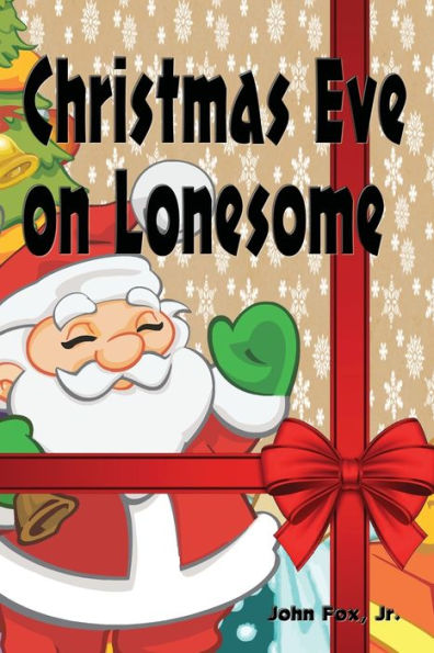 Christmas Eve on Lonesome (Illustrated): and Other Stories