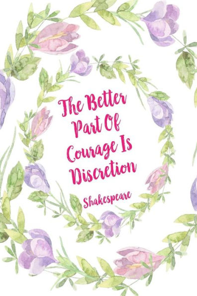 The better part of courage is discretion: Diary Quotes Sayings Blank Lined Portable