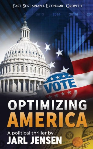 Optimizing America: Fast Sustainable Economic Growth