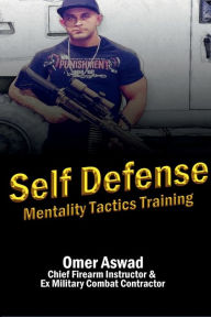 Title: Self Defense: Mentality Tactics Training, Author: Omer Aswad