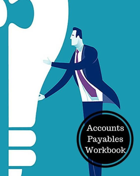 Accounts Payables Workbook: Accounts Payable Book