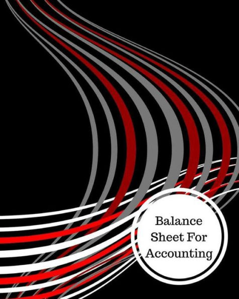 Balance Sheet For Accounting: Balance Sheet Book