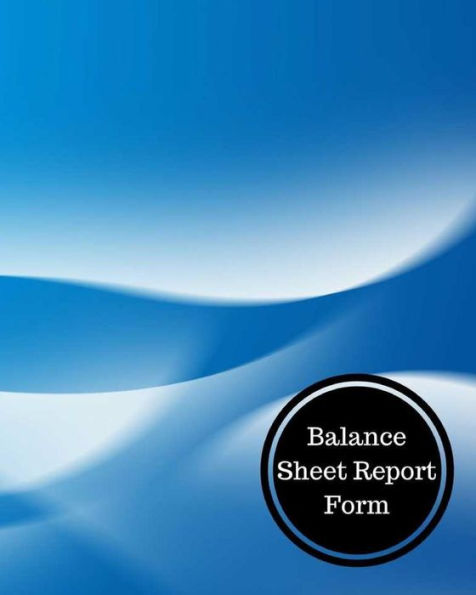 Balance Sheet Report Form: Balance Sheet Book