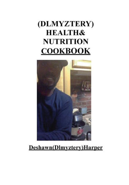 (DLMYZTERY) HEALTH& NUTRITION COOKBOOK: (DLMYZTERY) HEALTH& NUTRITION COOKBOOK