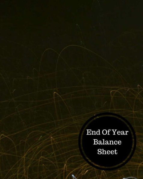 End Of Year Balance Sheet: Balance Sheet Book