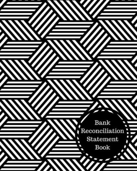 Bank Reconciliation Statement Book: Bank Reconciliation Statement