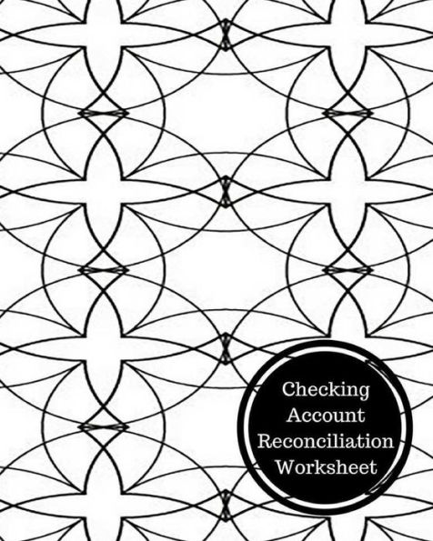 Checking Account Reconciliation Worksheet: Bank Reconciliation Statement